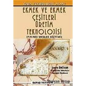 EKMEK VE EKMEK ÇEŞİTLERİ ÜRETİM TEKNIKLERI - ŞERİFE ÜNÜVAR