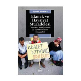 Ekmek ve Haysiyet Mücadelesi - Alpkan Birelma