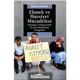 Ekmek ve Haysiyet Mücadelesi - Alpkan Birelma