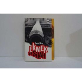 EKMEK VE SILAH - CEMAL ACAR