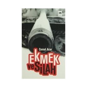 EKMEK VE SILAH - CEMAL ACAR