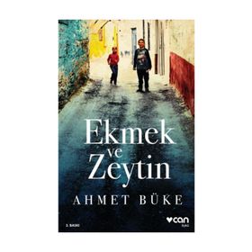 Ekmek ve Zeytin - Ahmet Büke
