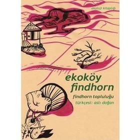 Ekoköy Findhorn Aslı Doğan