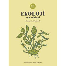 EKOLOJI CEP REHBERI - ERNEST CALLENBACH