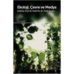 Ekoloji Çevre ve Medya - Kolektif - Doruk Yayınları