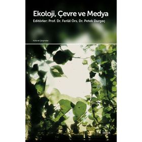 Ekoloji Çevre ve Medya - Kolektif - Doruk Yayınları