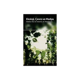 Ekoloji Çevre ve Medya - Kolektif - Doruk Yayınları