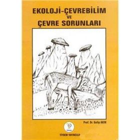 EKOLOJI - ÇEVREBİLİM VE ÇEVRE SORUNLARI - GALIP AKIN