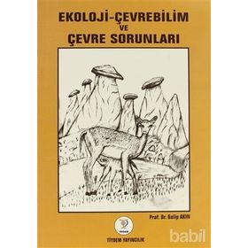 EKOLOJI - ÇEVREBİLİM VE ÇEVRE SORUNLARI - GALIP AKIN