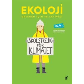 Ekoloji - Gezegen İçin 40 Aktivist - Elisabeth Combres
