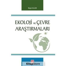 Ekoloji Ve Çevre Araştırmaları -Rüştü Ilgar