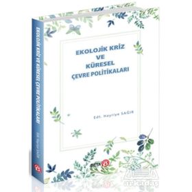 Ekolojik Kriz ve Küresel Çevre Politikaları - Beta Basım Yayım