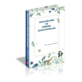 Ekolojik Kriz ve Küresel Çevre Politikaları - Beta Basım Yayım