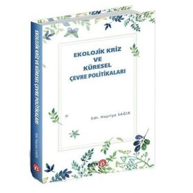 Ekolojik Kriz ve Küresel Çevre Politikaları - Beta Basım Yayım