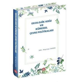 Ekolojik Kriz ve Küresel Çevre Politikaları - Beta Basım Yayım