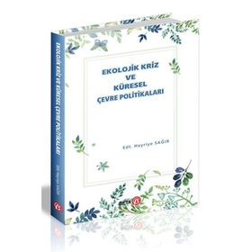 Ekolojik Kriz ve Küresel Çevre Politikaları - Beta Basım Yayım