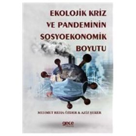 Ekolojik Kriz ve Pandeminin Sosyoekonomik Boyutu - Gece Kitaplığı