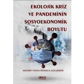 Ekolojik Kriz ve Pandeminin Sosyoekonomik Boyutu - Gece Kitaplığı