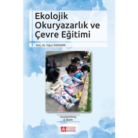 Ekolojik Okuryazarlık ve Çevre Eğitimi - Oğuz Özdemir