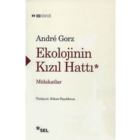 Ekolojinin Kızıl Hattı - Mülakatlar - Andre Gorz