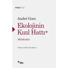 Ekolojinin Kızıl Hattı - Mülakatlar - Andre Gorz