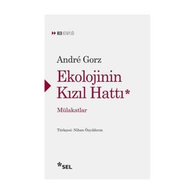 Ekolojinin Kızıl Hattı - Mülakatlar - Andre Gorz