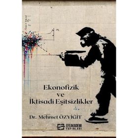 Ekonofizik ve İktisadi Eşitsizlikler - Dr. Mehmet Özyiğit