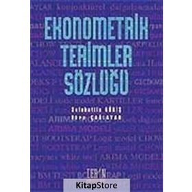 EKONOMETRIK TERIMLER SÖZLÜĞÜ - SELAHATTIN GÜRİŞ; EBRU ÇAĞLAYAN