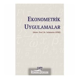 Ekonometrik Uygulamalar - Prof. Dr. Selahattin Güriş