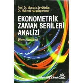 EKONOMETRIK ZAMAN SERILERI ANALIZI - MEHMET NARGELEÇEKENLER;MUSTAFA SEVÜKTEKİN