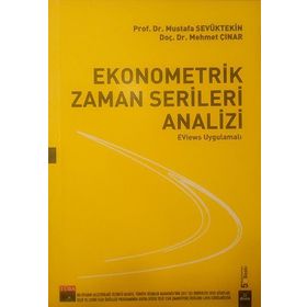 EKONOMETRIK ZAMAN SERILERI ANALIZI - MEHMET NARGELEÇEKENLER;MUSTAFA SEVÜKTEKİN