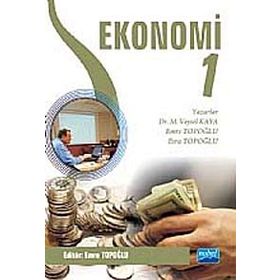 Ekonomi 1 - M. Veysel Kaya Esra Topoğlu Emre Topoğlu Pınar Gülter