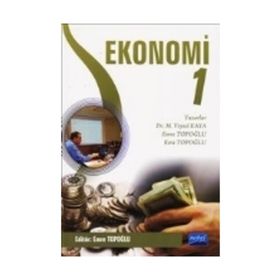 Ekonomi 1 - M. Veysel Kaya Esra Topoğlu Emre Topoğlu Pınar Gülter