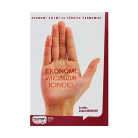 EKONOMI AVUCUNUZUN İÇİNDE! - ZEYYAT HATİBOĞLU