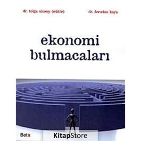 EKONOMI BULMACALARI - FERUDUN KAYA ;TOLGA ULUSOY