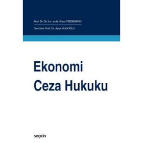 Ekonomi Ceza Hukuku - Klaus Tiedemann Ayşe Nuhoğlu