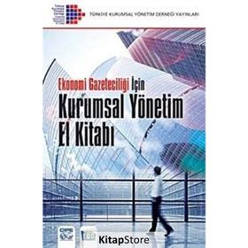 EKONOMI GAZETECİLİĞİ İÇİN KURUMSAL YÖNETİM EL KİTABI - KOLEKTIF