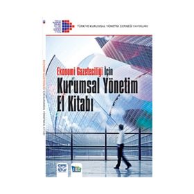 EKONOMI GAZETECİLİĞİ İÇİN KURUMSAL YÖNETİM EL KİTABI - KOLEKTIF