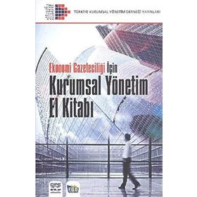EKONOMI GAZETECİLİĞİ İÇİN KURUMSAL YÖNETİM EL KİTABI - KOLEKTIF