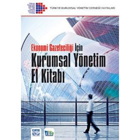 EKONOMI GAZETECİLİĞİ İÇİN KURUMSAL YÖNETİM EL KİTABI - KOLEKTIF