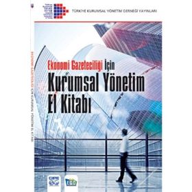 EKONOMI GAZETECİLİĞİ İÇİN KURUMSAL YÖNETİM EL KİTABI - KOLEKTIF