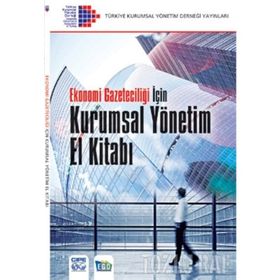 EKONOMI GAZETECİLİĞİ İÇİN KURUMSAL YÖNETİM EL KİTABI - KOLEKTIF