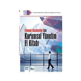 EKONOMI GAZETECİLİĞİ İÇİN KURUMSAL YÖNETİM EL KİTABI - KOLEKTIF