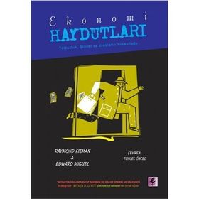 EKONOMI HAYDUTLARI YOLSUZLUK, ŞİDDET VE ULUSLARIN YOLSUZLUĞU - RAYMOND FISMAN;EDWARD MIGUEL