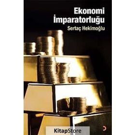 EKONOMI İMPARATORLUĞU - SERTAÇ HEKIMOĞLU