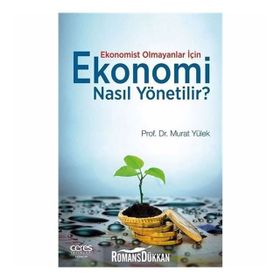 Ekonomi Nasıl Yönetilir? - Murat Yülek