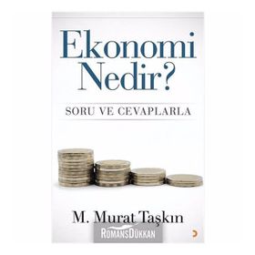 Ekonomi Nedir? Soru ve Cevaplarla - M. Murat Taşkın