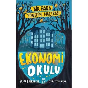 Ekonomi Okulu Bir Para Yönetimi Macerası Genç Timaş Yayınları