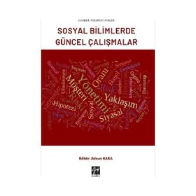 Ekonomi Perspektifinden Sosyal Bilimlerde Güncel Çalışmalar - Adnan Kara - Gazi Kitabevi