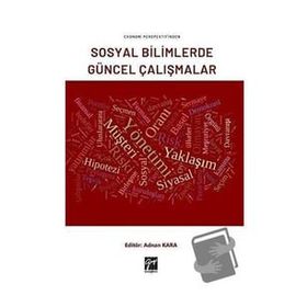 Ekonomi Perspektifinden Sosyal Bilimlerde Güncel Çalışmalar - Adnan Kara - Gazi Kitabevi